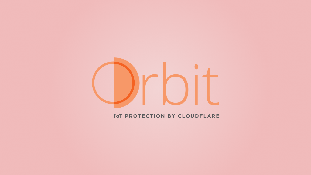 Cloudflare Launches Orbit – A Private Network for IoT&nbsp;Devices